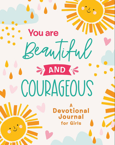 You Are Beautiful and Courageous